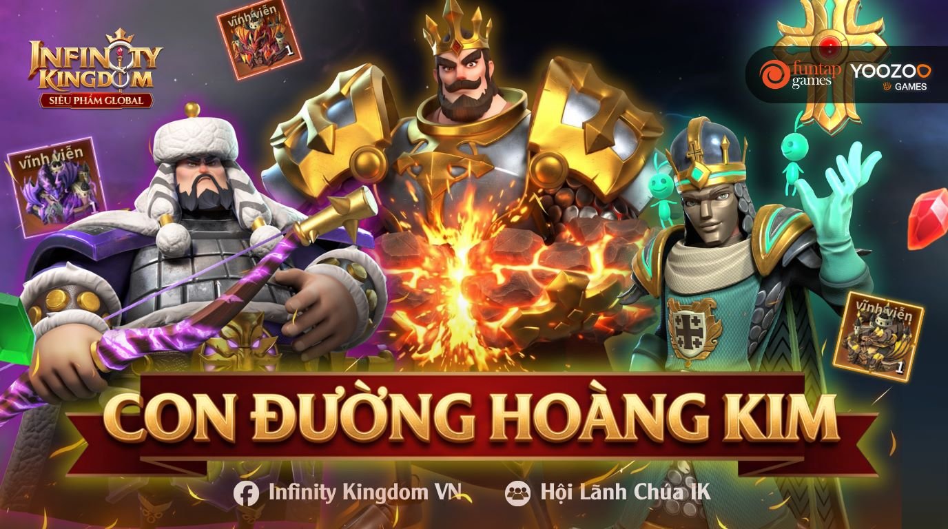 Con Đường Hoàng Kim: Sự kiện đáng tiền nhất trong Infinity Kingdom