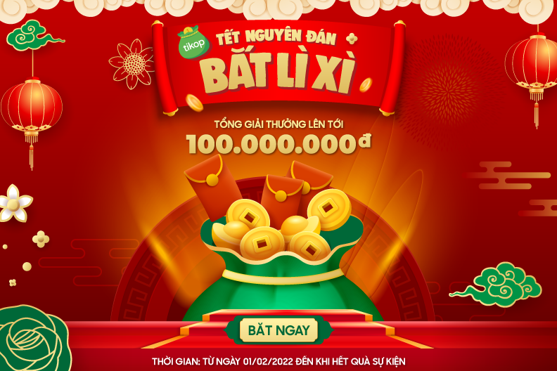 Tikop-TẾT NGUYÊN ĐÁN - BẮT LÌ XÌ CÙNG TIKOP