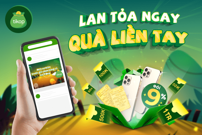 Tikop-LAN TỎA NGAY - QUÀ LIỀN TAY
